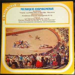 Falla, Granados, Albeniz, Rodzinski, Royal Philharmonic Orchestra - Musique Espagnole : Le Tricorne, Suites 1 Et 2 / Danse Rituelle Du Feu / Andaluza / Triana / Navarra / La Fête Dieu A Séville FLAC album