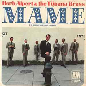 Herb Alpert & The Tijuana Brass - Mame / Our Day Will Come FLAC album