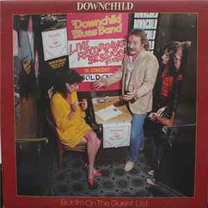 Downchild - But, I'm On The Guest List FLAC album
