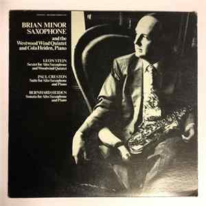 Brian Minor, Westwood Wind Quintet, Cola Heiden - Stein: Sextet For Alto Saxophone And Woodwind Quintet / Creston: Suite For Alto Saxophone And Piano / Heiden: Sonata For Alto Saxophone And Piano FLAC album