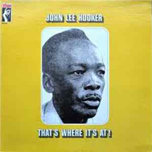 John Lee Hooker - That's Where It's At FLAC album
