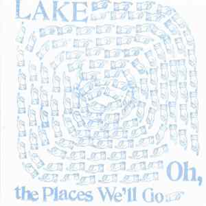 LAKE - Oh, The Places We'll Go FLAC album