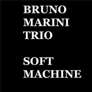 Bruno Marini - Soft Machine FLAC album
