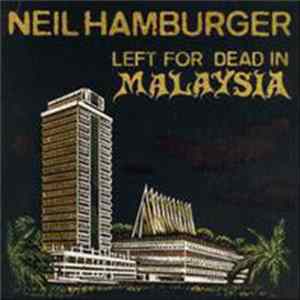 Neil Hamburger - Left For Dead In Malaysia FLAC album