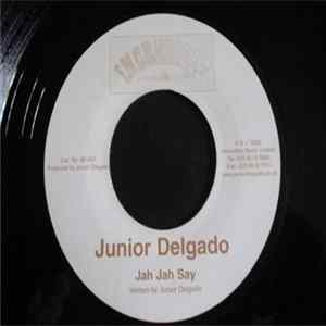 Junior Delgado - Jah Jah Say FLAC album