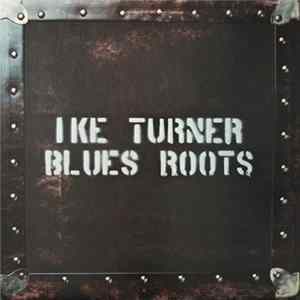 Ike Turner - Blues Roots FLAC album