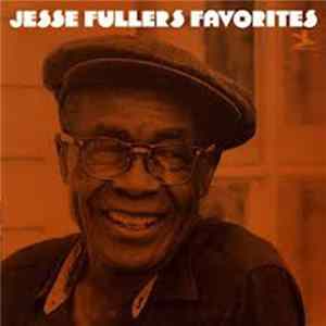 Jesse Fuller - Jesse Fuller's Favorites FLAC album