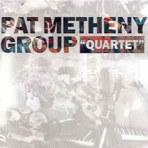 Pat Metheny Group - "Quartet" FLAC album