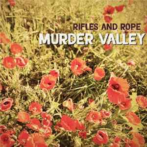 Murder Valley - Rifles and Rope FLAC album