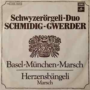 Schwyzerörgeli-Duo Schmidig-Gwerder - Basel-München-Marsch FLAC album