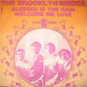 The Brooklyn Bridge Featuring Johnny Maestro - Blessed Is The Rain / Welcome Me Love FLAC album