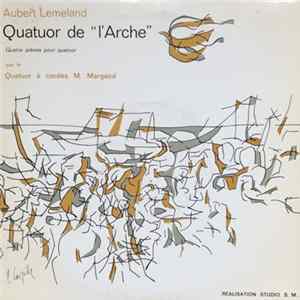 Aubert Lemeland, Quatuor À Cordes M. Margand - Quatuor De "L'Arche" / Quatre Pieces Pour Quatuor FLAC album