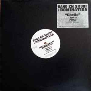 Bang Em Smurf & Domination - Ghetto FLAC album