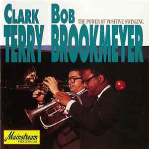 Clark Terry, Bob Brookmeyer - The Power Of Positive Swinging FLAC album