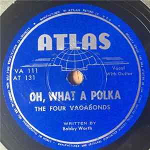 The Four Vagabonds - Oh, What A Polka / I Can't Make Up My Mind FLAC album