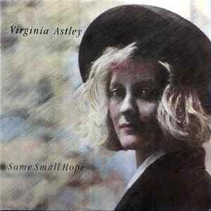 Virginia Astley - Some Small Hope FLAC album