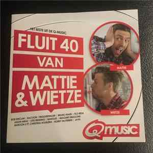 Various - Fluit 40 Van Mattie & Wietze FLAC album