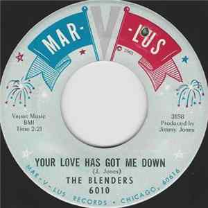 The Blenders - Your Love Has Got Me Down FLAC album