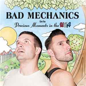 Bad Mechanics - Precious Moments In The USA FLAC album