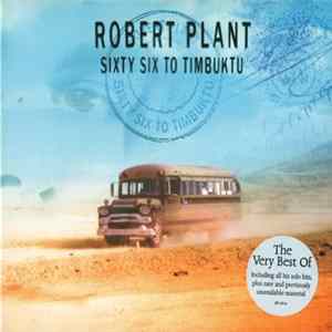Robert Plant - Sixty Six To Timbuktu FLAC album