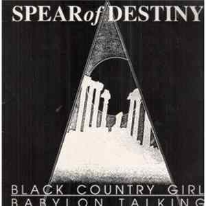 Spear Of Destiny - Black Country Girl / Babylon Talking FLAC album