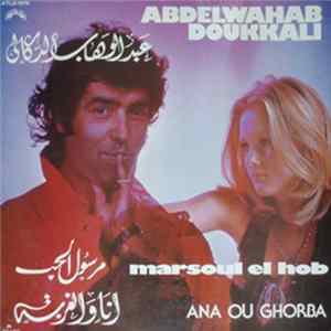 Abdelwahab Doukkali - Marsoul Hob / Ana Ou Ghorba FLAC album
