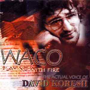 David Koresh - Waco: Playing With Fire FLAC album