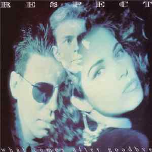 Respect - What Comes After Goodbye FLAC album