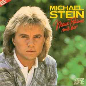 Michael Stein - Meine Träume Mit Dir FLAC album
