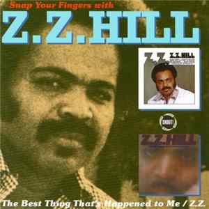 Z.Z. Hill - Snap Your Fingers With Z.Z. Hill FLAC album