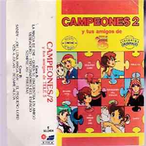 Various - Campeones / 2 Y Tus Amigos De Tele 5 FLAC album