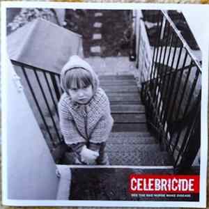 Celebricide - See The Bad Nurse Make Disease FLAC album