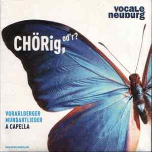 Various - CHÖRig,Od´r? Vorarlberger Mundartlieder *A Capella FLAC album