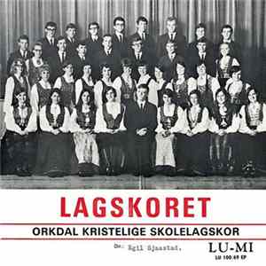 Orkdal Kristelige Skolelagskor - Lagskoret FLAC album