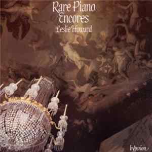 Leslie Howard - Rare Piano Encores FLAC album