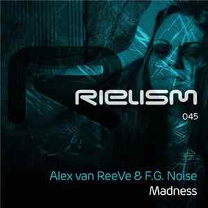 Alex van ReeVe & F.G. Noise - Madness FLAC album