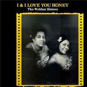 The Webber Sisters - I & I Love You Honey FLAC album