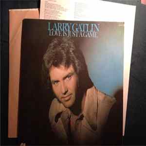 Larry Gatlin - Love Is Just A Game FLAC album