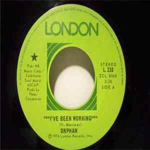 Orphan - I've Been Working / That's What You Said FLAC album