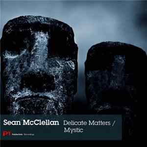 Sean McClellan - Delicate Matter / Mystic FLAC album