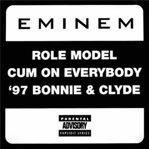 Eminem - Role Model / Cum On Everybody / '97 Bonnie & Clyde FLAC album