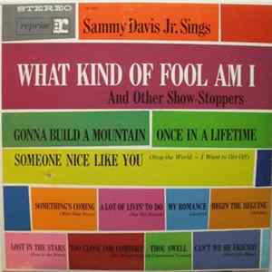 Sammy Davis Jr. - Sammy Davis Jr. Sings What Kind Of Fool Am I And Other Show-Stoppers FLAC album
