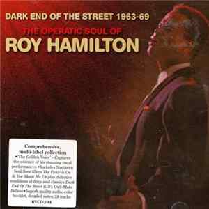 Roy Hamilton - Dark End Of The Street 1963-69 The Operatic Soul Of Roy Hamilton FLAC album
