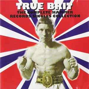 Various - True Brit: The Complete Hammer Records Singles Collection FLAC album