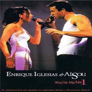 Enrique Iglesias & Alsou - You're My №1 FLAC album