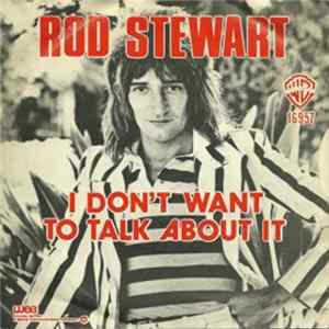 Rod Stewart - I Don't Want To Talk About It / The First Cut Is The Deepest FLAC album