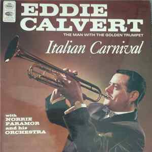 Eddie Calvert - The Man With The Golden Trumpet - Italian Carnival FLAC album