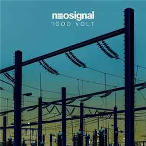 Neosignal - 1000 Volt FLAC album
