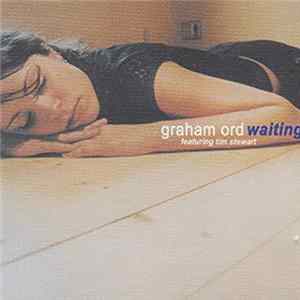 Graham Ord Featuring Tim Stewart - Waiting FLAC album