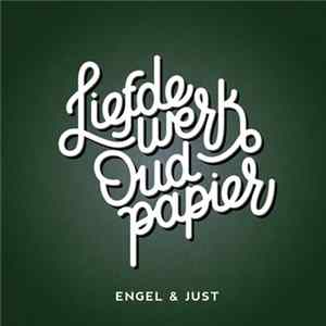 Engel & Just - Liefdewerk Oud Papier FLAC album